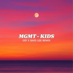 MGMT - Kids (GID X Bass Lee Remix) Free DL