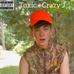 Crazy J - Toxic