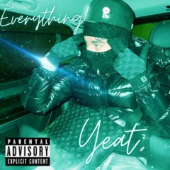 Everything Yeat