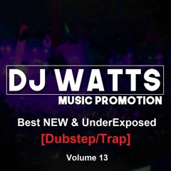 Best NEW & UnderExposed [Dubstep/Trap] Volume 13