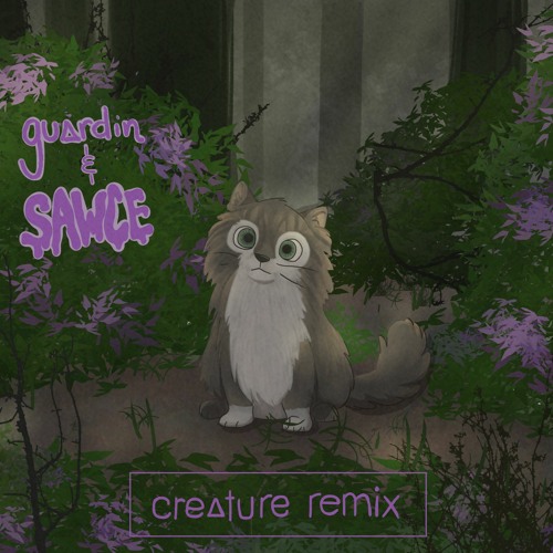 creature (sawce remix)