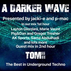 #337 A Darker Wave 31-07-2021 with guest mix 2nd hr by TØMII