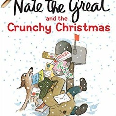 Read EPUB KINDLE PDF EBOOK Nate the Great and the Crunchy Christmas by  Marjorie Weinman Sharmat &
