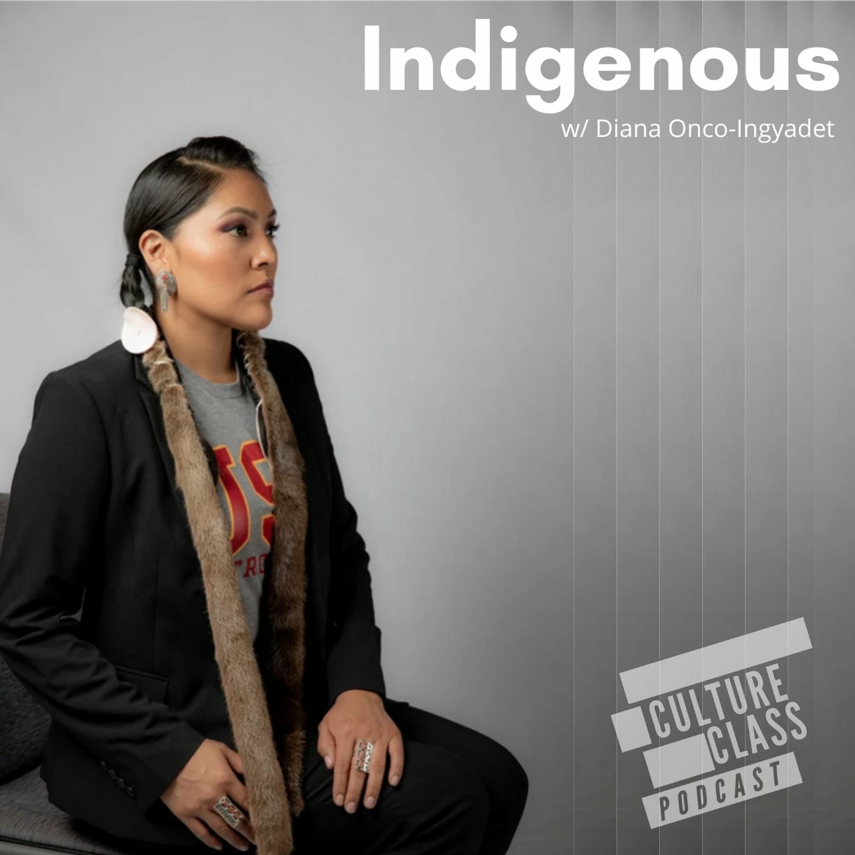 Ep 108- Indigenous (w/ Diana Onco-Ingyadet)