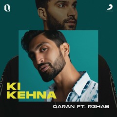 Ki Kehna (feat. R3HAB)