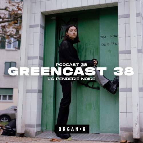 GREENCAST 038 : La Penderie Noire