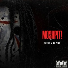 $kryx x Ay Zeke - MOSHPIT! PT. 1 (Prod. Mayday Made it)