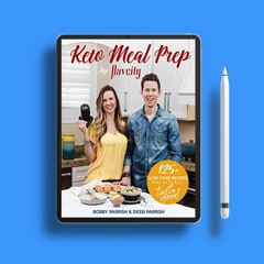 Keto Meal Prep by FlavCity: 125+ Low Carb Recipes That Actually Taste Good (Keto Cookbook, Keto