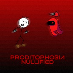 Proditiophobia (Nullified)