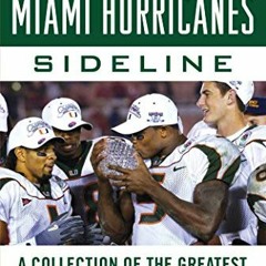 READ EBOOK 💘 Tales from the Miami Hurricanes Sideline: A Collection of the Greatest