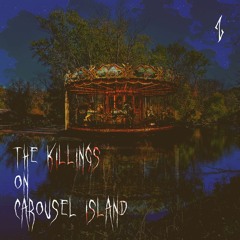 THE KILLINGS ON CAROUSEL ISLAND