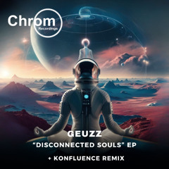 PREMIERE: Geuzz - Conflicting Minds (Konfluence Remix) [Chrom Recordings]