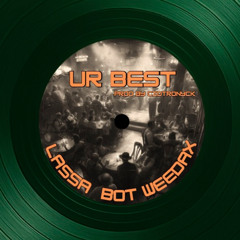 TRY UR BEST - WEEDAX LASSA BOT