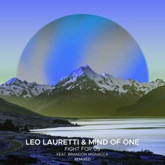 Leo Lauretti & Mind Of One Feat. Brandon Mignacca - Fight For Us (dePaul Remix)