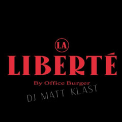 Matt klast - La Liberte (original mix) OFFICE BURGUER (Free 100 downloads)