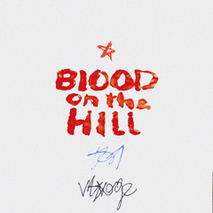 bloodonthehill ft. rub1 [whyage + to1]