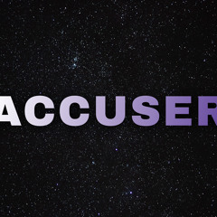 Accuser (prod. blindforlove)