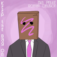 Keep the Bag On (feat. Mia Petite) [Prod. Mia Petite]