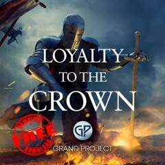 Loyalty To The Crown ‼️ Download Free ‼️