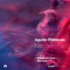 Agustin Pietrocola - Nitrogen (Nicholas Van Orton Remix) [LuPS Records]
