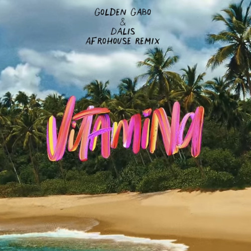 VITAMINA - Danny Ocean (Golden Gabo & Dalis Remix) FREE  (Supported by Danny ocean)