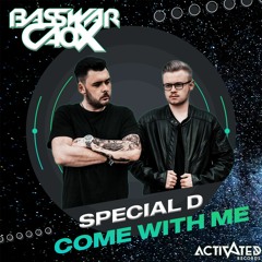 Special D - Come With Me (BassWar X CaoX Hardstyle Remix)