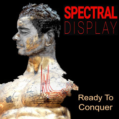 Snippets_Spectral Display - 'Ready To Conquer'