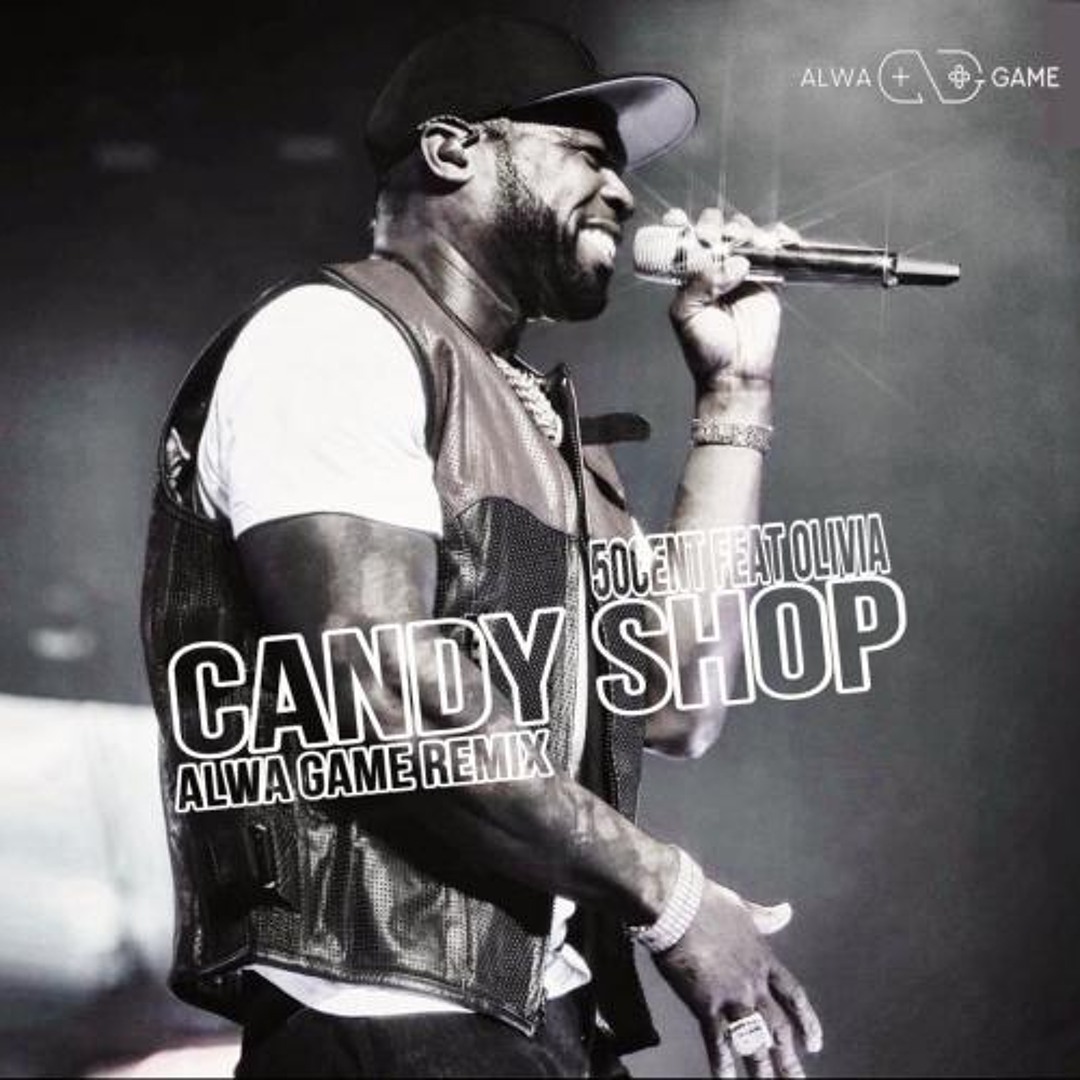 Stream 50 Cent feat. Olivia - Candy Shop(Alwa Game Edit) by Alwa Game |  Listen online for free on SoundCloud