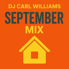 Dj Carl Williams September Mix 2025