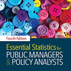 [Access] EBOOK 📖 Essential Statistics for Public Managers and Policy Analysts by  Ev