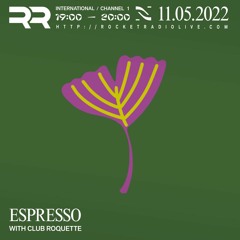Rocket Radio Espresso #025 w/ Club Roquette