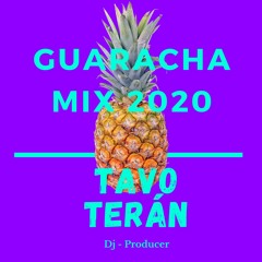 Mix Guaracha 2020 By Dj Tavo Teran