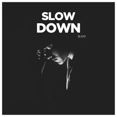 Slivo - Slow Down (Free Download)