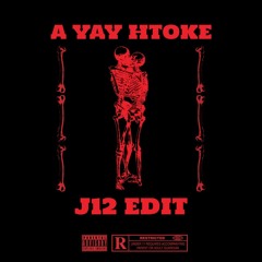 A YAY HTOKE ( EDIT BY J12 )