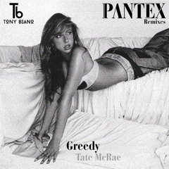 Tate McRae - Greedy (PANTEX x TONY BIANO extended REMIX)