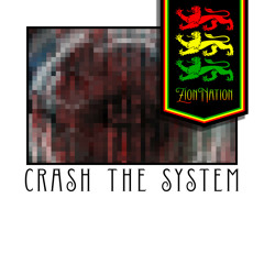 FREE DOWNLOAD - Zion Nation - Crash The System