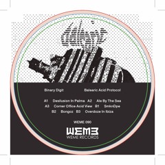 WeMe090 Binary Digit "Balearic Acid Protocol" B2 Bongoz
