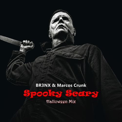 BR3NX & Marcos Crunk - Spooky Scary (Halloween Mix)