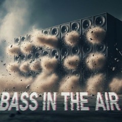 Bass in the Air