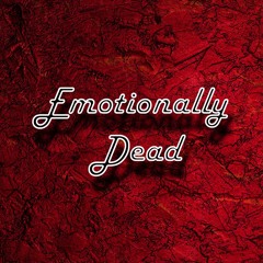 Emotionally Dead (Snippet)