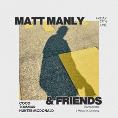 Matt Manly - Live @ Captain (Matt Manly & Friends)