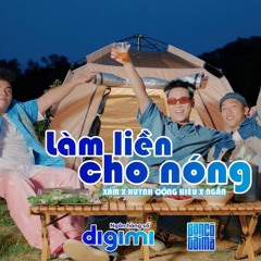 LÀM LIỀN CHO NÓNG