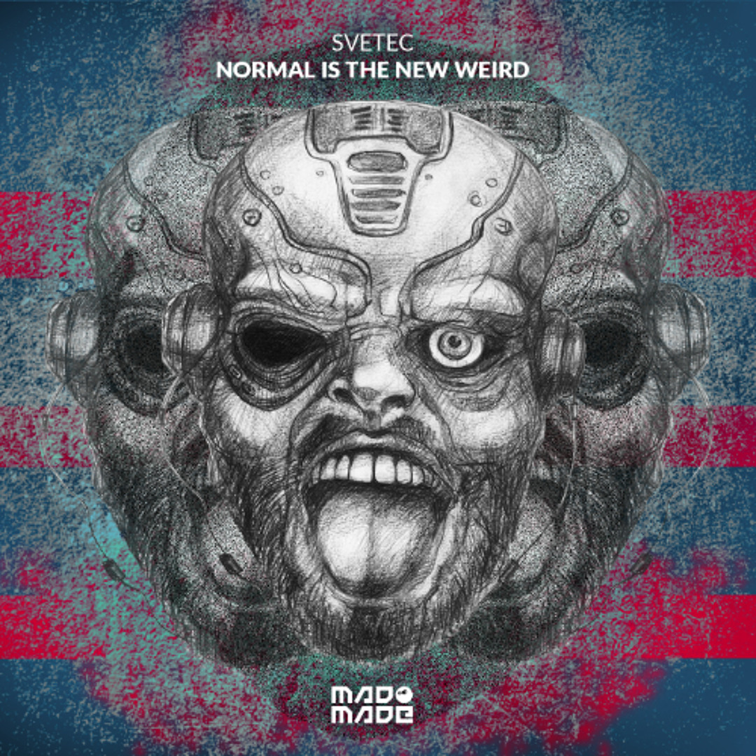 Stream svetec normal is the new weird by mad made listen online for