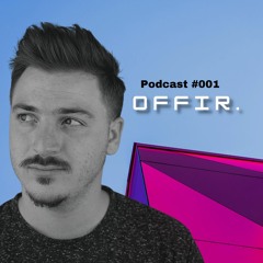 OFFIR. - Podcast [MIX #001]