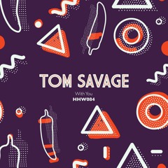 Tom Savage - With You (Extended Mix)