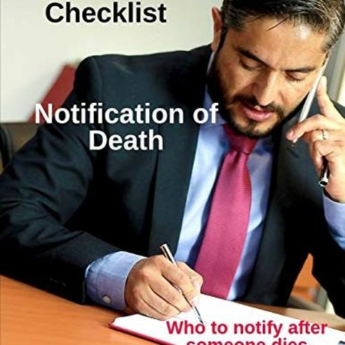 Stream ) Executor's Checklist Notification of Death Who To Notify
