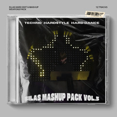 Silas Hard Dance & Techno Mashup and Edits Pack Vol 5 - TOP 5 HYPEDDIT HARDANCE (FREE DL)