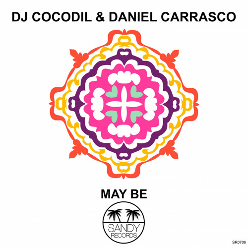 Dj Cocodil, Daniel Carrasco - May Be (Original Mix)
