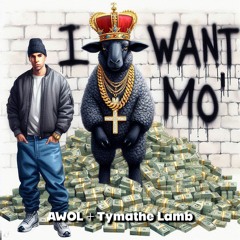 I Want Mo' (featuring Tymathe Lamb)