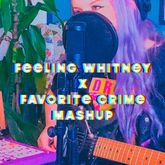 Feeling Whitney X Favorite Crime Mashup (Cover by Abel.)